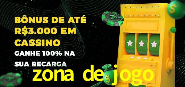 zona de jogo melhor bônus de depósito