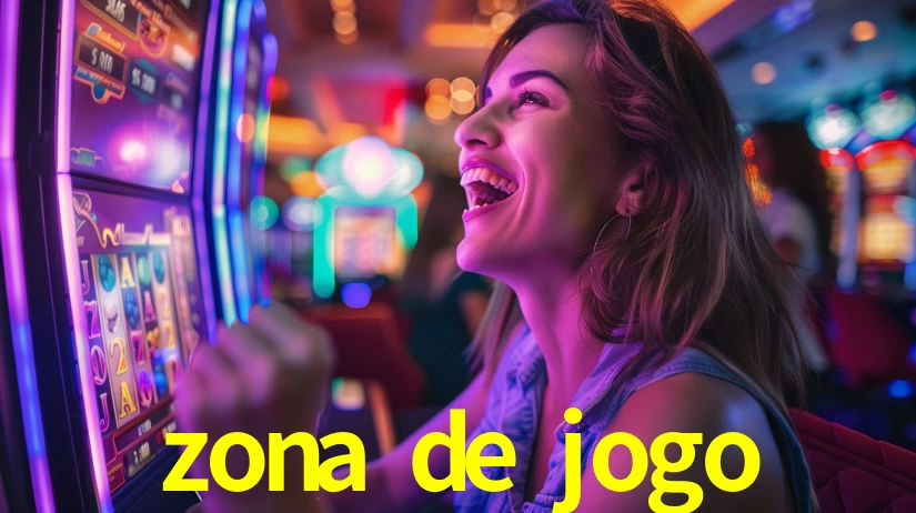 zona de jogo,zona de jogo bet